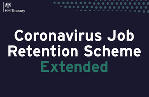 black background white words Coronavirus Job Retention Scheme. Green words Extended